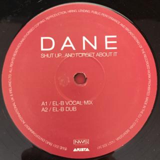 Dane Bowers ‎– Shut Up...And Forget About It