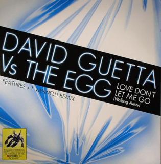 David Guetta Vs. The Egg ‎– Love Don't Let Me Go (Walking Away)