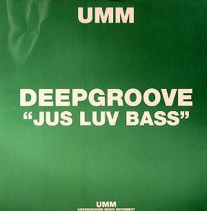 Deepgroove ‎– Jus Luv Bass
