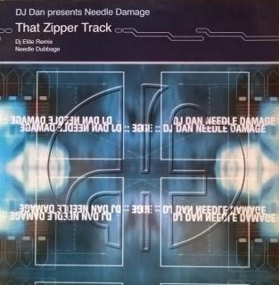DJ Dan ‎– Needle Damage (That Zipper Track) (DJ Elite Remix / Needle Dubbage)