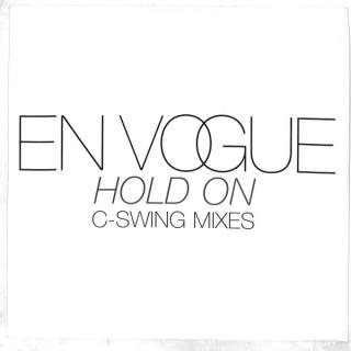En Vogue – Hold On (C Swing's Mixes)