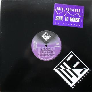 Erik Presents – Soul To House