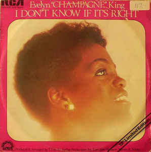 Evelyn  Champagne  King* ‎– I Don't Know If It's Right