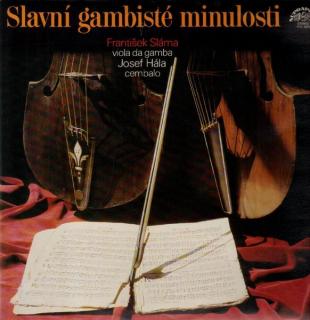 František Sláma, Josef Hála  -  Slavní gambisté minulosti