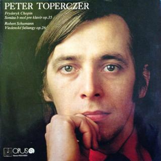 Frédéric Chopin, Robert Schumann / Peter Toperczer ‎– Sonata For Piano In H Flat Minor Op.35 / Carnival In Vienna Op.26