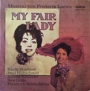 Frederik Loewe, Karin Huebner, Paul Hubschmid, Alfred Schieske, Rex Gildo, Friedrich Schönfelder ‎– My Fair Lady