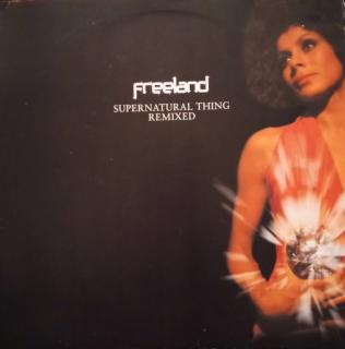 Freeland ‎– Supernatural Thing Remixed
