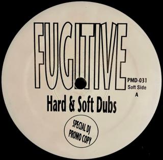 Fugitive ‎– Hard & Soft Dubs