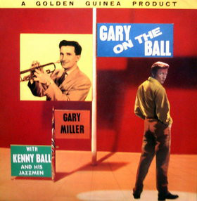Gary Miller and Kenny Ball And His Jazzmen ‎– Gary On The Ball
