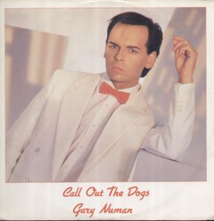 Gary Numan ‎– Call Out The Dogs