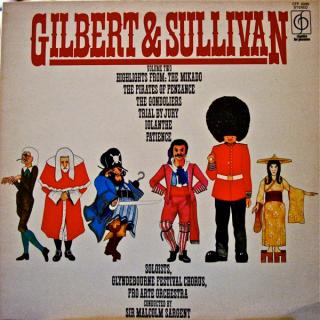 Gilbert And Sullivan, Glyndebourne Festival Chorus With Pro Arte Orchestra Conducted By Sir Malcolm Sargent – Gilbert & Sullivan Volume Two