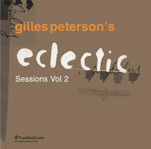 Gilles Peterson ‎– Eclectic Sessions Vol. 2