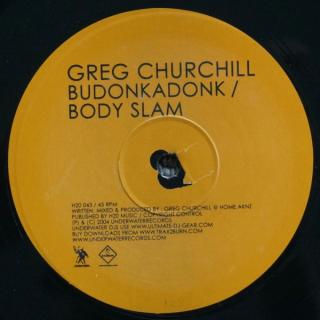 Greg Churchill ‎– Budonkadonk / Body Slam