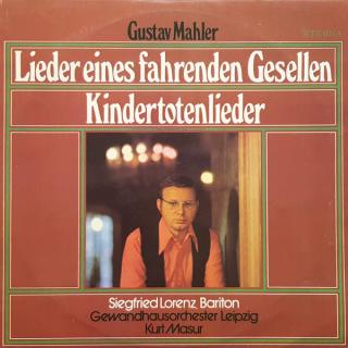 Gustav Mahler, Siegfried Lorenz, Gewandhausorchester Leipzig, Kurt Masur – Lieder Eines Fahrenden Gesellen / Kindertotenlieder