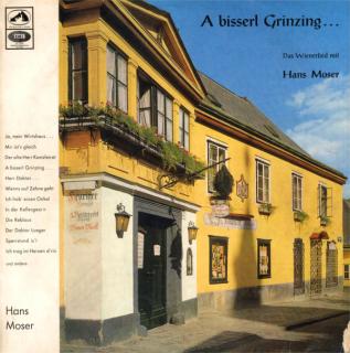 Hans Moser, Faltl-Kemmeter-Schrammeln - Schrammelorchester - Wiener Solistenorchester Ltg.: K. Grell ‎– A Bisserl Grinzing . .