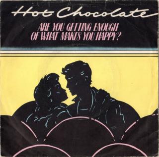 Hot Chocolate ‎– Are You Getting Enough Of What Makes You Happy?