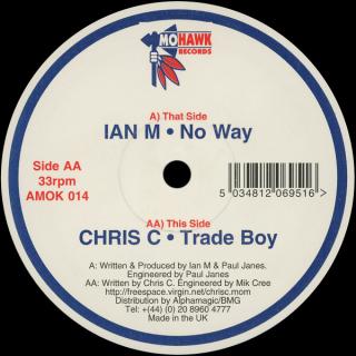 Ian M / Chris C ‎– No Way / Trade Boy