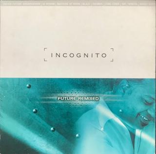 Incognito ‎– Future Remixed