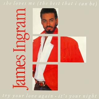 James Ingram ‎– She Loves Me (The Best That I Can Be)