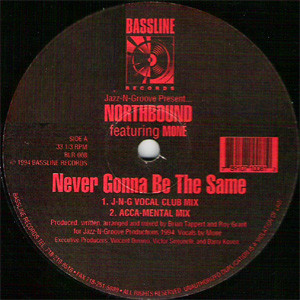 Jazz-N-Groove Present Northbound Featuring Moné ‎– Never Gonna Be The Same