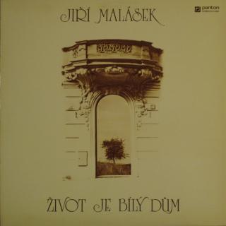 Jiří Malásek ‎– Život Je Bílý Dům