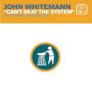 John Whitemann – Can't Beat The System