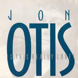 Jon Otis ‎– Is This Really Love?