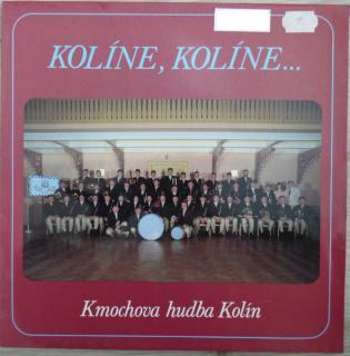 Kmochova Hudba Kolín ‎– Kolíne, Kolíne...