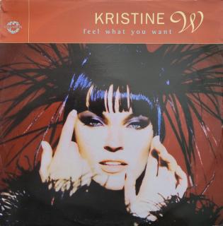 Kristine W ‎– Feel What You Want