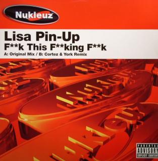 Lisa Pin-Up ‎– F**k This F**king F**k
