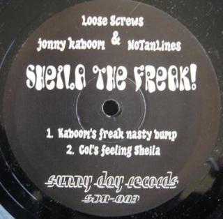 Loose Screws, Jonny Kaboom & NoTanLines ‎– Sheila The Freak!