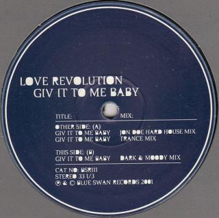 Love Revolution ‎– Giv It To Me Baby