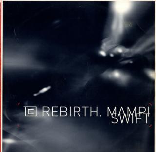 Mampi Swift ‎– Rebirth / Nerve