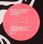 Mateo Murphy ‎– Meltdown / Panic