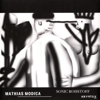 Mathias Modica – Sonic Rohstoff