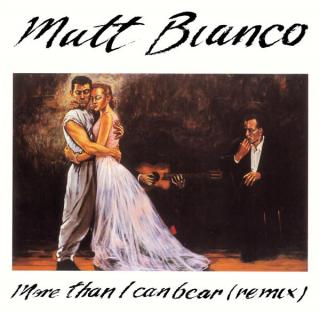 Matt Bianco ‎– More Than I Can Bear (Remix)