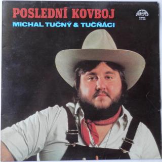 Michal Tučný & Tučňáci ‎– Poslední Kovboj