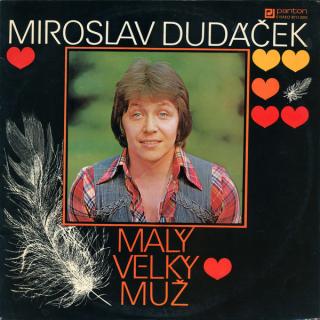 Miroslav Dudáček – Malý Velký Muž