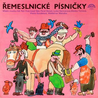 Mladá Muzika -Řídí Petr Fink/Josef Bek,Pavel Beneš,Ljuba Hermanová,Blanka Tůmová,Vlasta Koudelová,Waldemar Matuška‎–Řemeslnické Pĺsničky