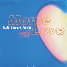 Monie Love – Full Term Love