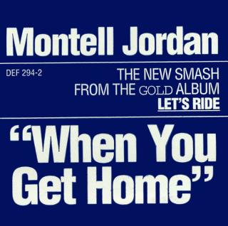 Montell Jordan ‎– When You Get Home