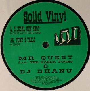 Mr Quest / DJ Dhanu ‎– E.Legal Gunshot / Foxy 2 Tails