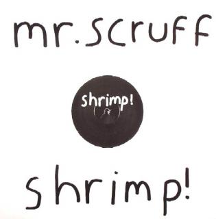 Mr. Scruff ‎– Shrimp!