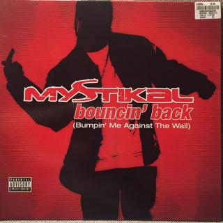 Mystikal ‎– Bouncin' Back (Bumpin' Me Against The Wall)