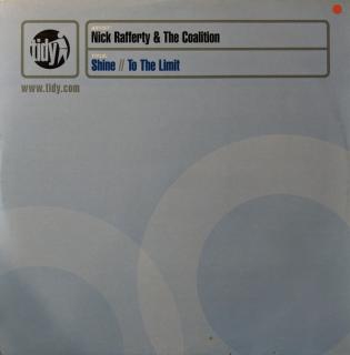 Nick Rafferty & The Coalition ‎– Shine / To The Limit