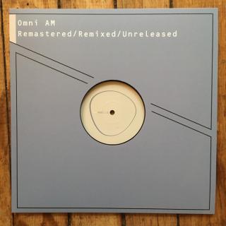 Omni A.M. ‎– Remastered / Remixed / Unreleased