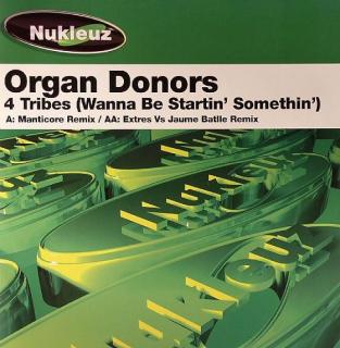 Organ Donors ‎– 4 Tribes (Wanna Be Startin' Somethin')