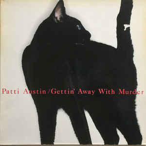 Patti Austin ‎– Gettin' Away With Murder