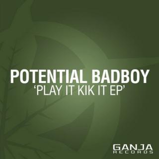 Potential Bad Boy – Play It Kik It EP