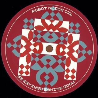 Robot Needs Oil – Mood Swings - Remixes EP